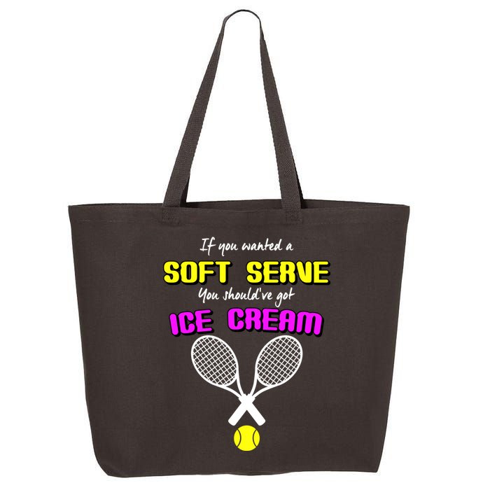 If You Wanted A Soft Server You Should've Got Ice Cream   25L Jumbo Tote