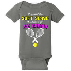 If You Wanted A Soft Server You Should've Got Ice Cream   Baby Bodysuit