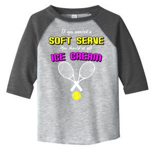 If You Wanted A Soft Server You Should've Got Ice Cream   Toddler Fine Jersey T-Shirt