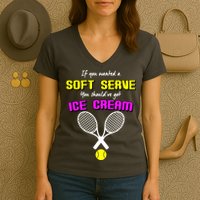 If You Wanted A Soft Server You Should've Got Ice Cream   Women's V-Neck T-Shirt