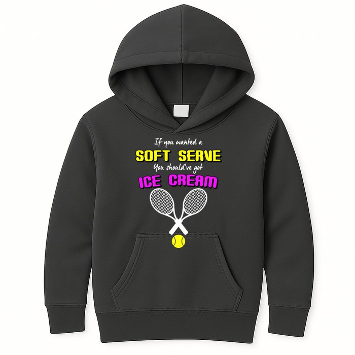 If You Wanted A Soft Server You Should've Got Ice Cream   Kids Hoodie