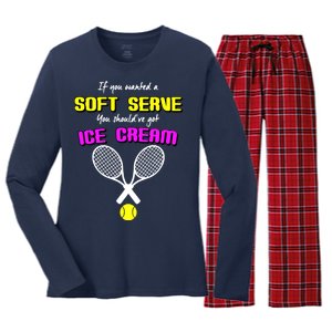 If You Wanted A Soft Server You Should've Got Ice Cream   Women's Long Sleeve Flannel Pajama Set 