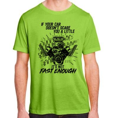 If Your Car Never Scares You t's Not Fast Enough  Adult ChromaSoft Performance T-Shirt