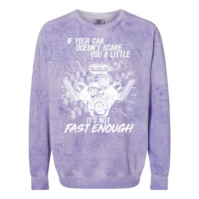 If Your Car Never Scares You t's Not Fast Enough  Colorblast Crewneck Sweatshirt