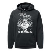 If Your Car Never Scares You t's Not Fast Enough  Performance Fleece Hoodie