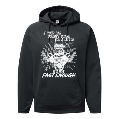 If Your Car Never Scares You t's Not Fast Enough  Performance Fleece Hoodie