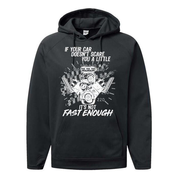 If Your Car Never Scares You t's Not Fast Enough  Performance Fleece Hoodie