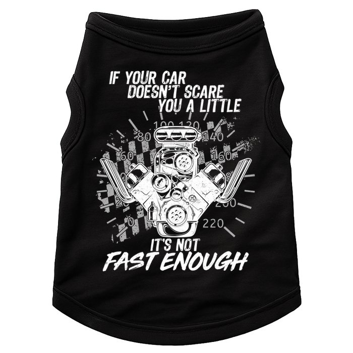 If Your Car Never Scares You t's Not Fast Enough  Doggie Tank