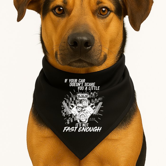 If Your Car Never Scares You t's Not Fast Enough  USA-Made Doggie Bandana
