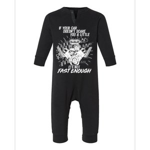 If Your Car Never Scares You t's Not Fast Enough  Infant Fleece One Piece