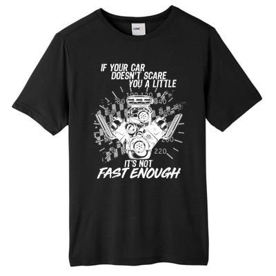 If Your Car Never Scares You t's Not Fast Enough  Tall Fusion ChromaSoft Performance T-Shirt