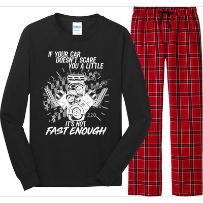 If Your Car Never Scares You t's Not Fast Enough  Long Sleeve Pajama Set