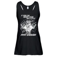 If Your Car Never Scares You t's Not Fast Enough  Ladies Essential Flowy Tank