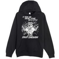 If Your Car Never Scares You t's Not Fast Enough  Premium Pullover Hoodie