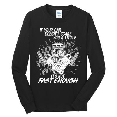 If Your Car Never Scares You t's Not Fast Enough  Tall Long Sleeve T-Shirt