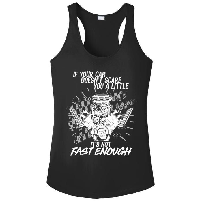 If Your Car Never Scares You t's Not Fast Enough  Ladies PosiCharge Competitor Racerback Tank