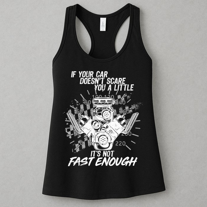 If Your Car Never Scares You t's Not Fast Enough  Womens Tank Top
