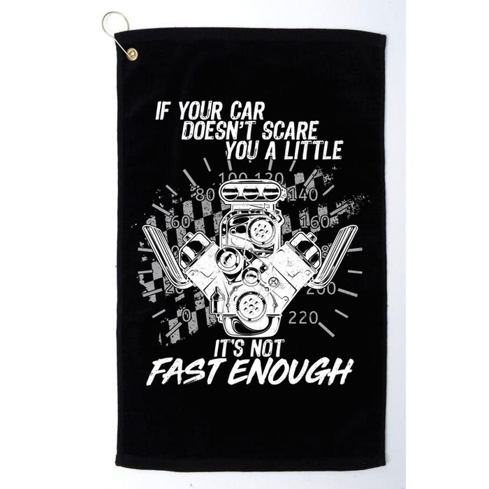 If Your Car Never Scares You t's Not Fast Enough  Golf Towel