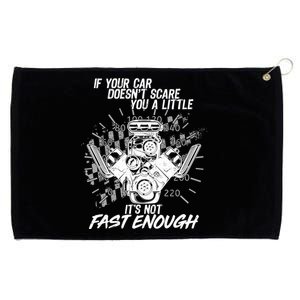 If Your Car Never Scares You t's Not Fast Enough  Grommeted Golf Towel