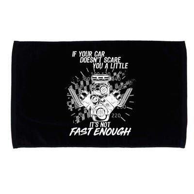 If Your Car Never Scares You t's Not Fast Enough  Microfiber Hand Towel