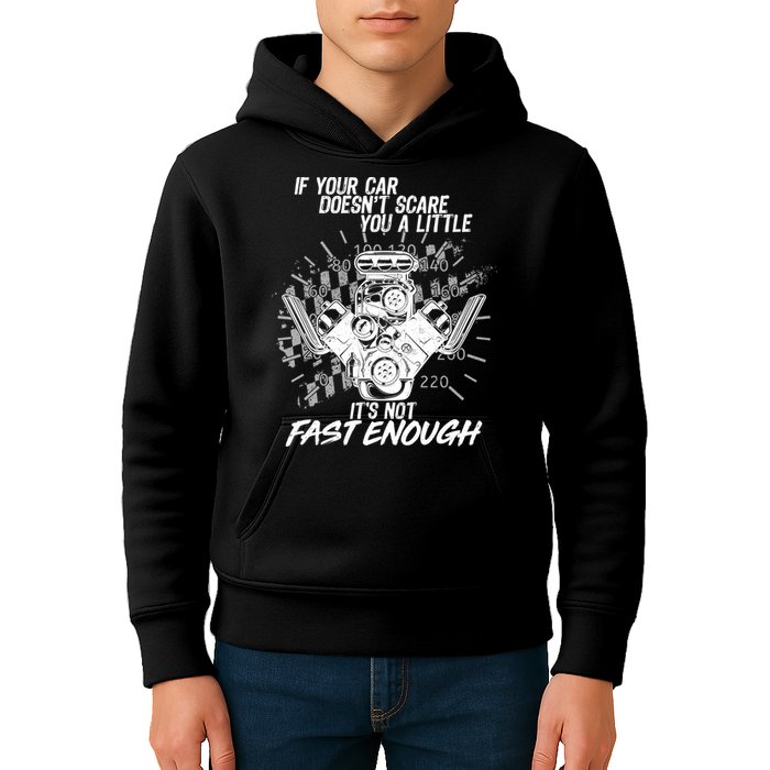If Your Car Never Scares You t's Not Fast Enough  Kids Hoodie