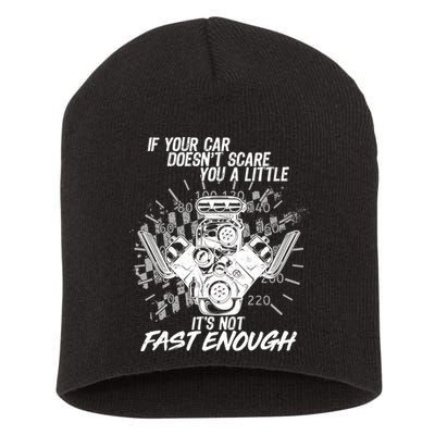 If Your Car Never Scares You t's Not Fast Enough  Short Acrylic Beanie