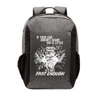 If Your Car Never Scares You t's Not Fast Enough  Vector Backpack
