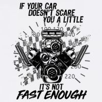 If Your Car Never Scares You t's Not Fast Enough  Garment-Dyed Sweatshirt