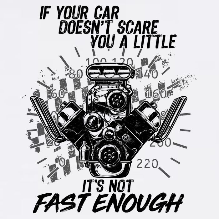 If Your Car Never Scares You t's Not Fast Enough  Garment-Dyed Sweatshirt
