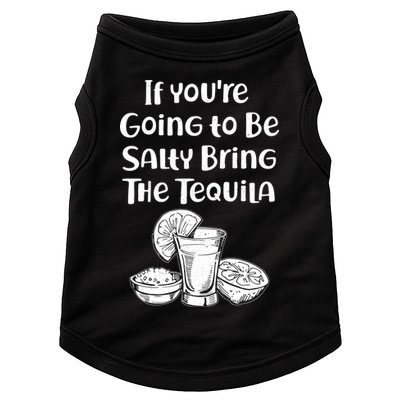 If You're Going To Be Salty Bring The Tequila Doggie Tank