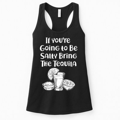 If You're Going To Be Salty Bring The Tequila Womens Tank Top