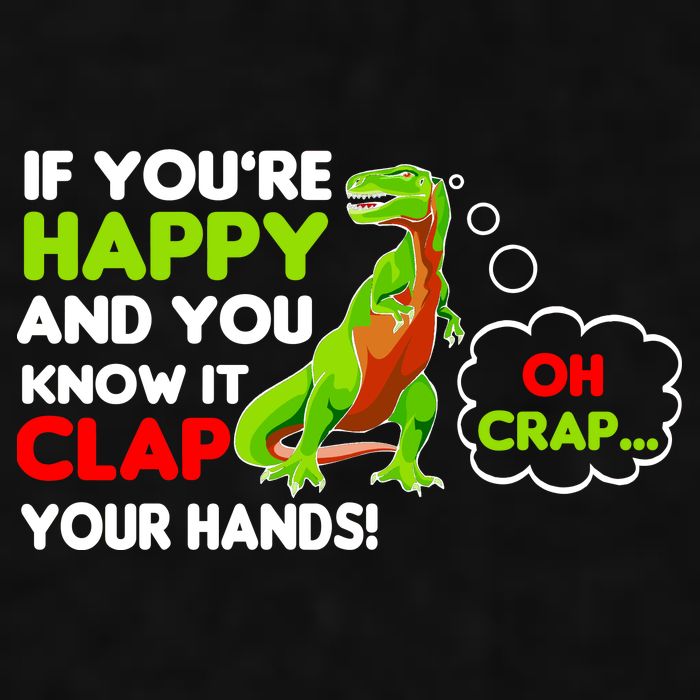 If You're Happy and You Know It Clap Your Hands T-Rex Ladies PosiCharge Tri-Blend Wicking Tank