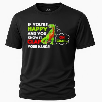 If You're Happy and You Know It Clap Your Hands T-Rex Performance Shirt