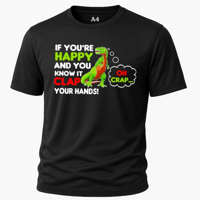 If You're Happy and You Know It Clap Your Hands T-Rex Performance Shirt