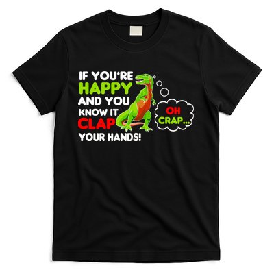 If You're Happy and You Know It Clap Your Hands T-Rex T-Shirt