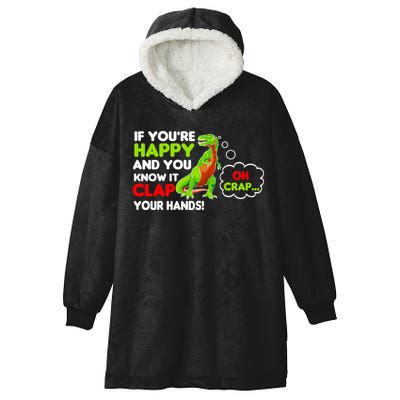If You're Happy and You Know It Clap Your Hands T-Rex Hooded Wearable Blanket