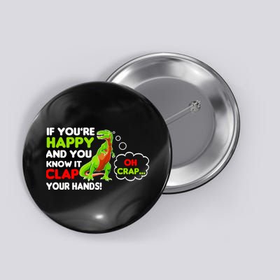 If You're Happy and You Know It Clap Your Hands T-Rex Button