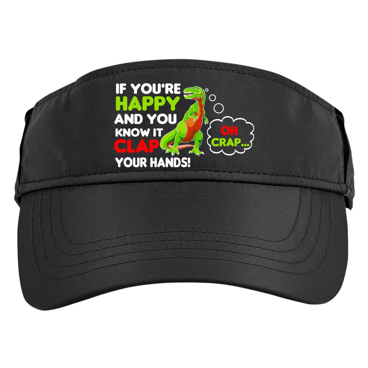 If You're Happy and You Know It Clap Your Hands T-Rex Adult Drive Performance Visor