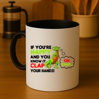 If You're Happy and You Know It Clap Your Hands T-Rex Mug