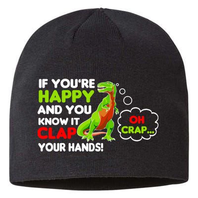 If You're Happy and You Know It Clap Your Hands T-Rex Sustainable Beanie