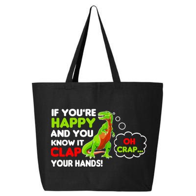 If You're Happy and You Know It Clap Your Hands T-Rex 25L Jumbo Tote