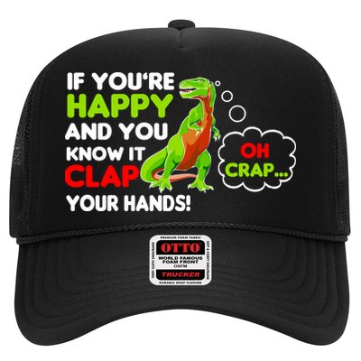 If You're Happy and You Know It Clap Your Hands T-Rex Trucker Hat