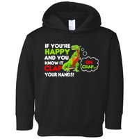 If You're Happy and You Know It Clap Your Hands T-Rex Toddler Hoodie