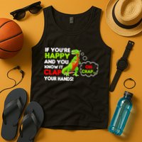 If You're Happy and You Know It Clap Your Hands T-Rex Tank Top