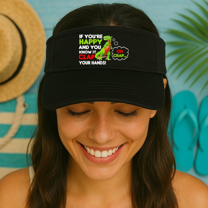 If You're Happy and You Know It Clap Your Hands T-Rex Visor