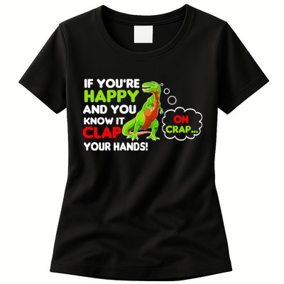 If You're Happy and You Know It Clap Your Hands T-Rex Womens T-Shirt