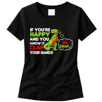 If You're Happy and You Know It Clap Your Hands T-Rex Womens T-Shirt