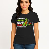 If You're Happy and You Know It Clap Your Hands T-Rex Womens T-Shirt