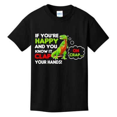 If You're Happy and You Know It Clap Your Hands T-Rex Kids T-Shirt