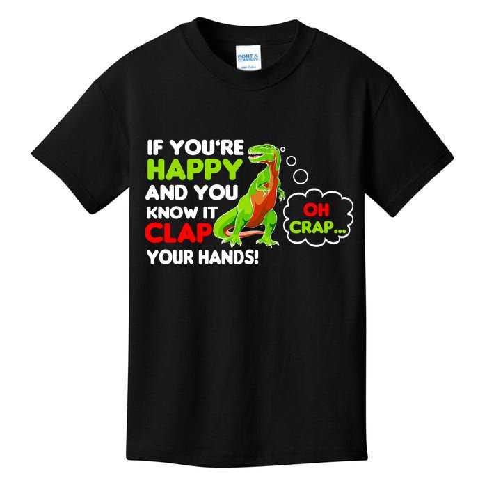 If You're Happy and You Know It Clap Your Hands T-Rex Kids T-Shirt